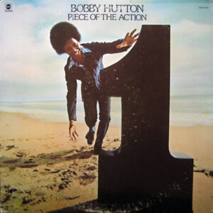 Bobby Hutton Piece of the Action
