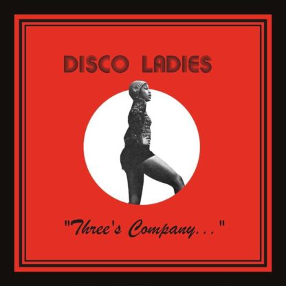 CD Disco Ladies – “Three’s Company…”