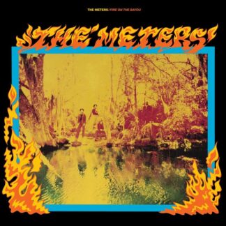 The Meters: Fire On The Bayou (Rhino Reserve) (180g)