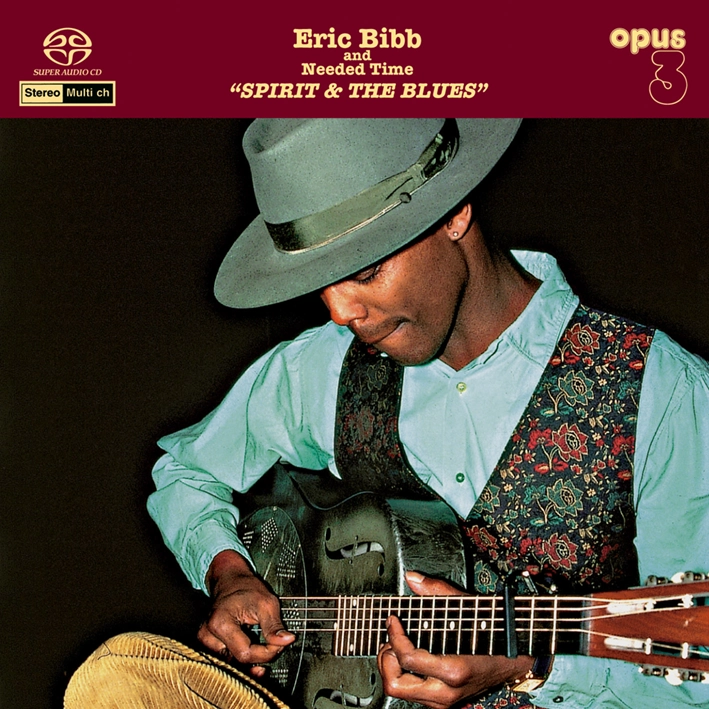 Eric Bibb And Needed Time – Spirit & The Blues