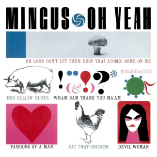 Charles Mingus - Oh Yeah