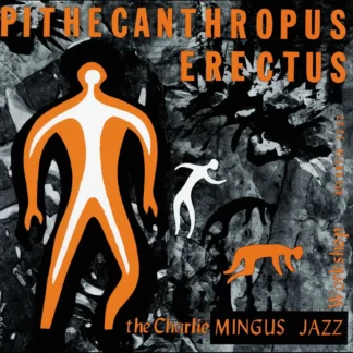 Charles Mingus - Pithecanthropus Erectus [Mono]