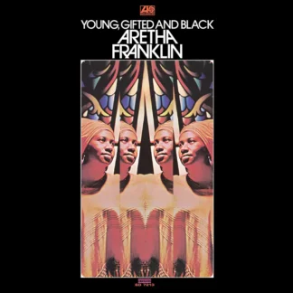 Aretha Franklin - Young, Gifted And Black