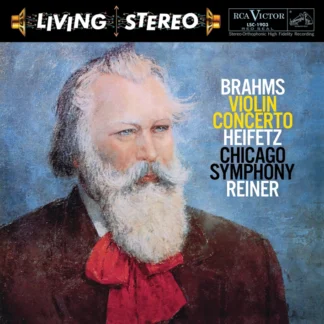 Jascha Heifetz / Fritz Reiner & Chicago Symphony Orchestra - Brahms: Violin Concerto