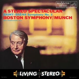 Charles Munch & Boston Symphony Orchestra - Saint-Saens: Symphony No. 3 - A Stereo Spectacular