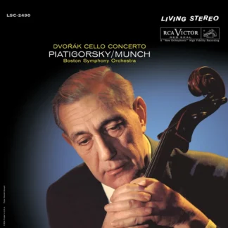 Gregor Piatigorsky / Charles Munch & Boston Symphony Orchestra - Dvorak: Cello Concerto