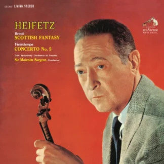 Jascha Heifetz / Sir Malcolm Sargent & New Symphony Orchestra of London - Bruch: Scottish Fantasy