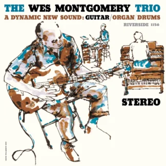 The Wes Montgomery Trio - A Dynamic New Sound: Guitar/Organ/Drums