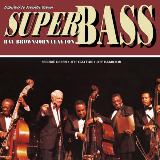Ray Brown & John Clayton - Super Bass