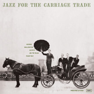 George Wallington Quintet - Jazz For The Carriage Trade [Mono]
