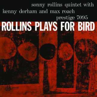 Sonny Rollins - Rollins Plays For Bird [Mono]