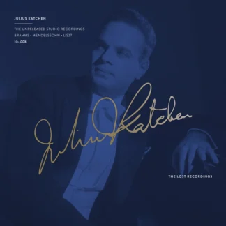 Julius Katchen - The Unreleased Studio Recordings: Brahms / Mendelssohn / Liszt