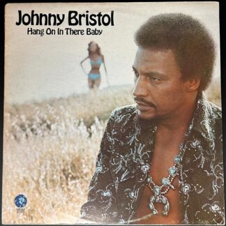 Johnny Bristol – Hang On In There Baby