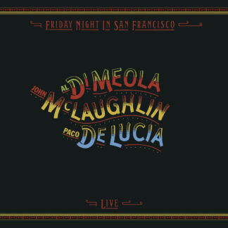 Al Di Meola, John McLaughlin, Paco de Lucia - Friday Night in San Francisco